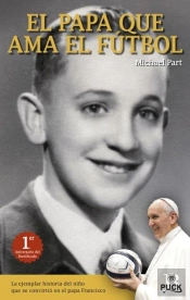 El Papa Que Ama El Fútbol