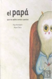 El Papá Que No Sabía Contar Cuentos