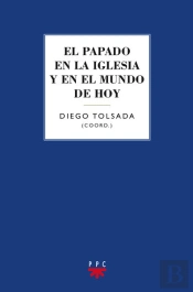 El Papado En La Iglesia Y En El Mundo De Hoy