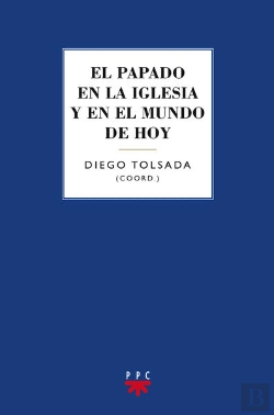 Bertrand.pt - El Papado En La Iglesia Y En El Mundo De Hoy