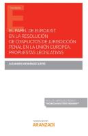 El Papel De Eurojust En La Resolución De Conflictos De Jurisdicción Penal En La Unión Europea. Propu