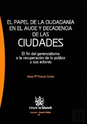 El Papel De La Ciudadanía En El Auge Y Decadencia De Las Ciudades