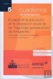 El Papel De La Educación En La Integración Social De Las Segundas Generaciones De Inmigrantes