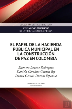 Bertrand.pt - El Papel De La Hacienda Pública Municipal En La Construcción De Paz En Colombia