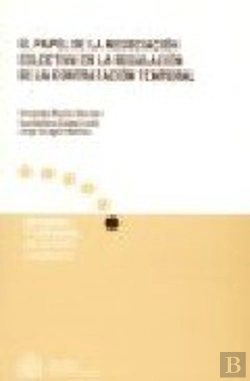 Bertrand.pt - El Papel De La Negociación Colectiva En La Regulación De La Contratación Temporal