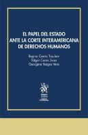 El Papel Del Estado Ante La Corte Interamericana De Derechos Humanos