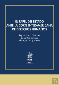 Bertrand.pt - El Papel Del Estado Ante La Corte Interamericana De Derechos Humanos