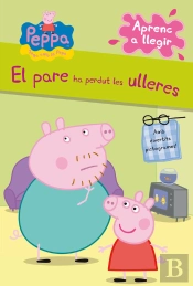 El Pare Ha Perdut Les Ulleres (La Porqueta Pepa. Pictogrames)
