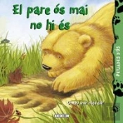 El Pare Ós Mai No Hi És