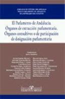El Parlamento De Andalucia. Organos De Extracion Parlamentaria