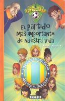 El Partido Mas Importante De Nuestra Vida
