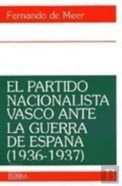El Partido Nacionalista Vasco Ante La Guerra De España (1936-1937)