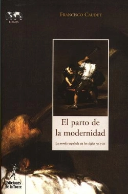 Bertrand.pt - El Parto De La Modernidad. La Novela Española En Los Siglos Xix Y Xx