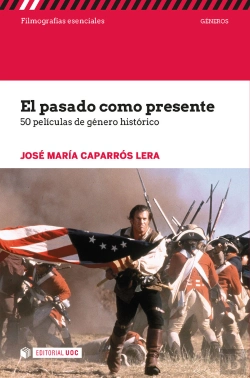 Bertrand.pt - El Pasado Como Presente. 50 Películas De Género Histórico