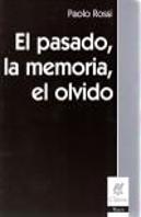 El Pasado, La Memoria, El Olvido