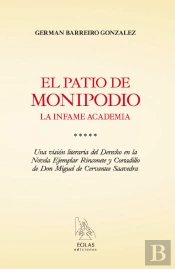 El Patio De Monipodio. La Infame Academia