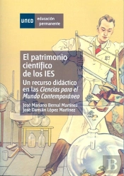 El Patrimonio Cient¡Fico De Los Ies. Un Recurso Didáctico En Las Ciencias Para El Mundo Contemporáne