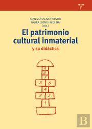 El Patrimonio Cultural Inmaterial Y Su Didáctica