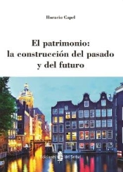El Patrimonio: La Construcción Del Pasado Y Del Futuro