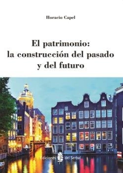 Bertrand.pt - El Patrimonio: La Construcción Del Pasado Y Del Futuro