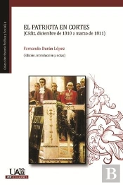 El Patriota En Las Cortes (Cádiz, Diciembre De 1810 A Marzo De 1811)