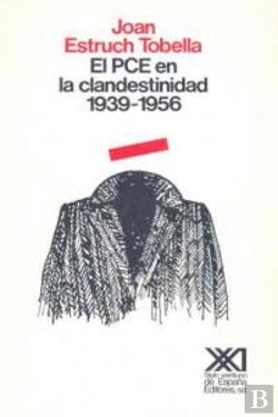 Bertrand.pt - El Pce En La Clandestinidad. 1939-1956