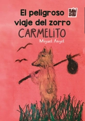 El Peligroso Viaje Del Zorro Carmelito