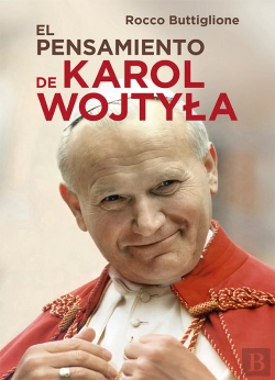 Bertrand.pt - El Pensamiento De Karol Wojtyla