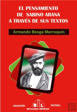 Bertrand.pt - El Pensamiento De Sabino Arana A Través De Sus Textos