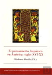 El Pensamiento Hispánico En América: Siglos Xvi-Xx
