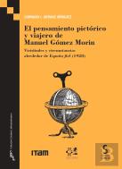 El Pensamiento Pictórico Y Viajero De Manuel Gómez Morin