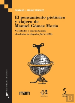 Bertrand.pt - El Pensamiento Pictórico Y Viajero De Manuel Gómez Morin