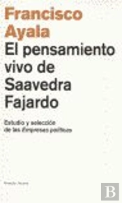 El Pensamiento Vivo De Saavedra Fajardo