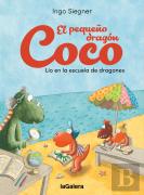 El Pequeño Dragon Coco. Lio En La Escuela De Dragones