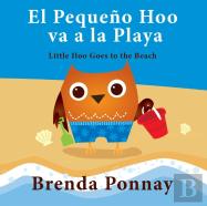 El Pequeno Hoo Va A La Playa/ Little Hoo Goes To The Beach (Bilingual Engish Spanish Edition)