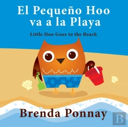Bertrand.pt - El Pequeno Hoo Va A La Playa/ Little Hoo Goes To The Beach (Bilingual Engish Spanish Edition)
