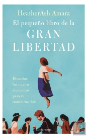 El Pequeño Libro De La Gran Libertad