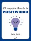 El Pequeño Libro De La Positividad