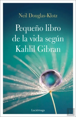 Bertrand.pt - El Pequeño Libro De La Vida Según Kahlil Gibran