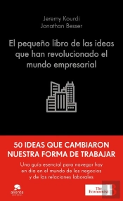El Pequeño Libro De Las Ideas Que Han Revolucionado El Mundo Empresarial