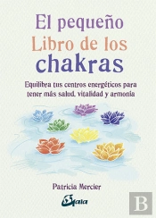 El Pequeño Libro De Los Chakras