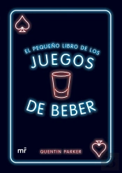 El Pequeño Libro De Los Juegos De Beber