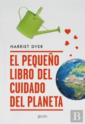 El Pequeño Libro Del Cuidado Del Planeta