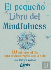 El Pequeño Libro Del Mindfulness