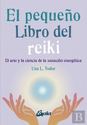 El Pequeño Libro Del Reiki