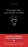 El Pequeño Libro Para Escribir Sin Faltas