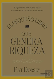 El Pequeño Libro Que Genera Riqueza