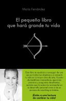 El Pequeño Libro Que Hará Grande Tu Vida