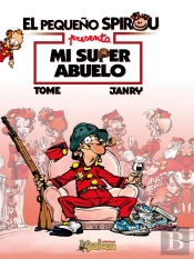 El Pequeño Spirou. Mi Súper Abuelo