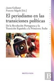 El Periodismo En Las Transiciones Políticas